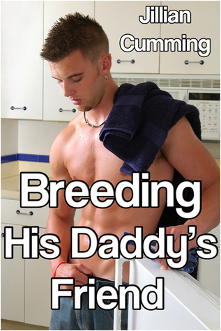 Breeding His Daddy's Friend (ebook)