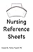 Nursing Cheat Sheets by Patricia Passehl