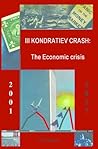 III Kondratieff Crash: the economic crisis (Evolutionary Economics Book 3)
