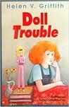 Doll Trouble by Helen V. Griffith Doll Trouble by Helen V. Griffith