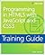 Training Guide Programming in HTML5 with JavaScript and CSS3 (MCSD) (Microsoft Press Training Guide)
