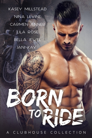Born to Ride - A Clubhouse Collection (Paperback)
