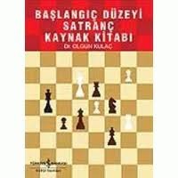 Başlangıç Düzeyi Satranç Kaynak Kitabı