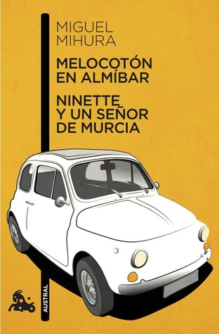 Portada de Melocotón en almíbar. Ninette y un señor de Murcia, de Miguel Mihura