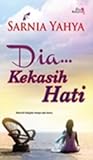 Dia...Kekasih Hati Dia...Kekasih Hati
