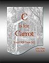 C is for Carrot by John Chase