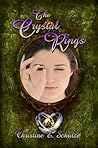 The Crystal Rings by Christine E. Schulze The Crystal Rings by Christine E. Schulze