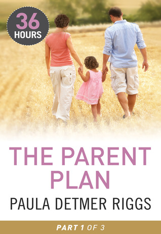 The Parent Plan Part 1 (36 Hours)