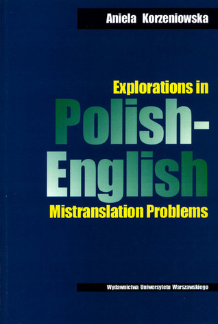 Explorations in Polish-English mistranslation problems