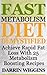 Fast Metabolism Diet: Demys...