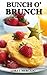 Bunch O' Brunch by Lora C. Mercado