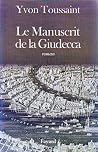 Le manuscrit de la Giudecca Le manuscrit de la Giudecca