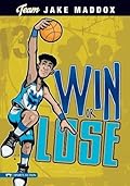 Win or Lose (Team Jake Maddox Sports Stories)