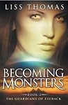 Becoming Monsters (Guardians of Esurack Book 2) Becoming Monsters (Guardians of Esurack Book 2)
