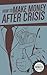 How To Make Money After Crisis by Joe Marshall