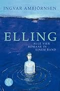 Elling: Alle vier Romane in einem Band
