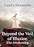 Beyond the Veil of Illusion...