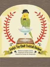 Andy's Top-Shelf Cocktail Recipes