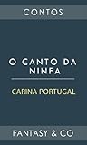 O Canto da Ninfa by Carina Portugal