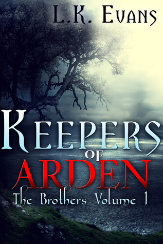Keepers of Arden: The Brothers, Volume 1 (Keepers of Arden: The Brothers, #1)