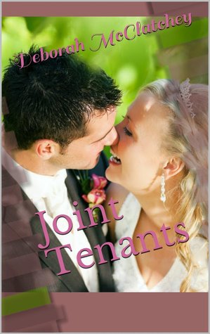 Joint Tenants by Deborah McClatchey