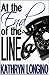At the End of the Line by Kathryn Longino