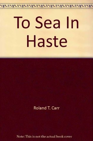 TO SEA IN HASTE (Hardcover)