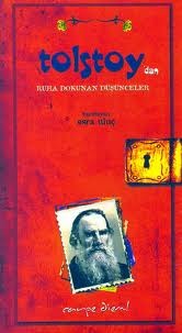 Tolstoy'dan Ruha Dokunan Düşünceler