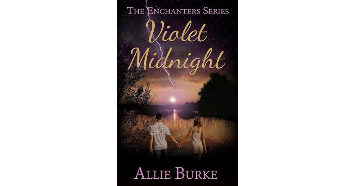Violet Midnight The Enchanters 1 By Allie Burke