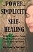 The Power and Simplicity of Self-Healing