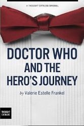 Doctor Who and the Hero's Journey The Doctor and Companions (Kindle Edition)