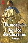 Das Lied der Cheyenne by Thomas Jeier