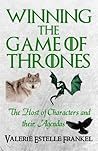 Winning the Game of Thrones by Valerie Estelle Frankel