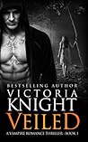 Veiled by Victoria Knight