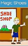 Magic Shoes (Mark's Mad Phonics Book 7)