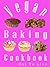 Vegan Baking Cookbook by Eat To Live