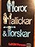Horor, hallickar och torskar - en bok om prostitutionen i Sverige