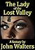 The Lady of the Lost Valley...