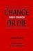 Change Your Church or Die