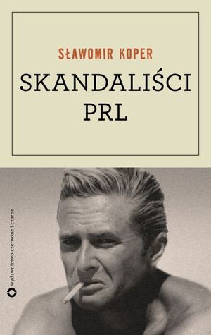 Skandaliści PRL (Elity PRL)