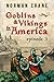 Goblins & Vikings in Americ...