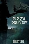 Pizza Delivery by Robert  Kent