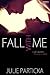 Fall with Me