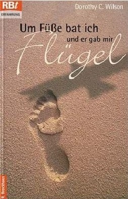 Um Füße bat ich und Er gab mir Flügel: Biographie der indischen Ärztin Mary Verghese (Paperback)