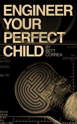 Engineer Your Perfect Child