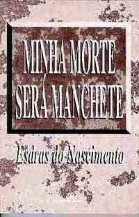 Minha Morte Será Manchete (Paperback)