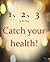 1-2-3 Catch Your Health-Thr...