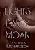 Lights, Party, Moan