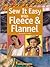 Sew It Easy with Fleece & Flannel!