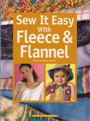 Sew It Easy with Fleece & Flannel! (Hardcover)